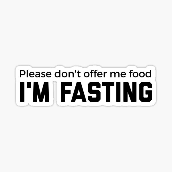 I'm Fasting Sticker