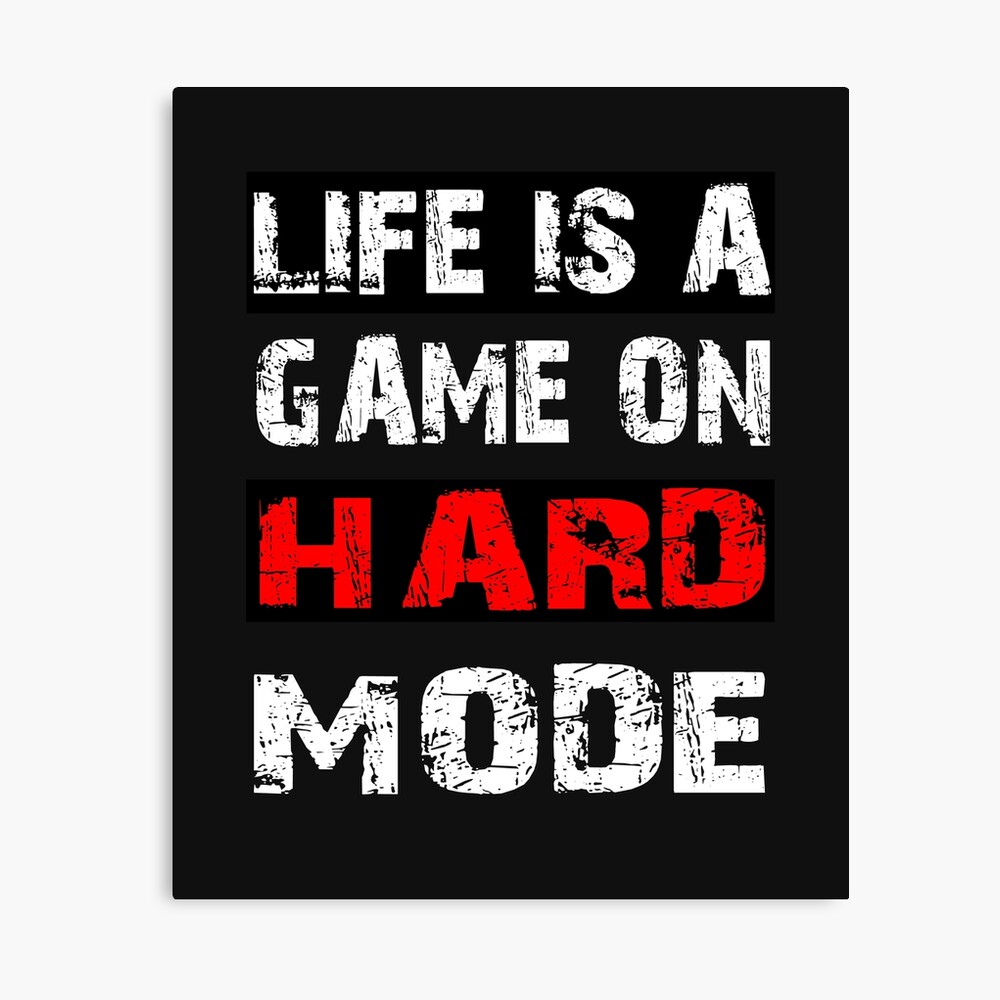 Life is a game in hard mode. Say gamer level fate gift Art Board Print by  dm4design