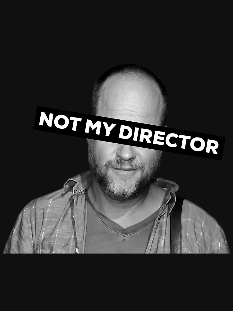 Joss Whedon "Not My Director" by BarrettDigital