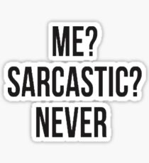 Sarcastic funny Sticker