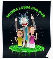WUBBA LUBBA DUB DUB! Poster