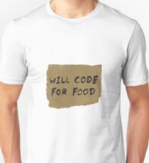 Will Code For Food Unisex T-Shirt