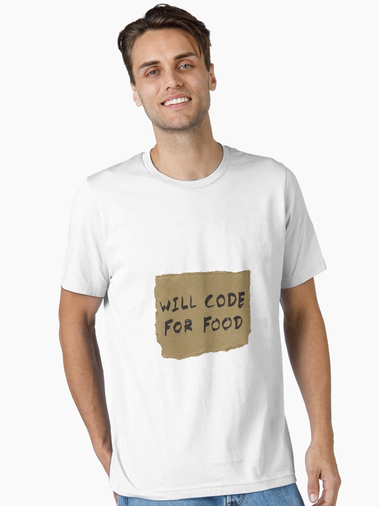 Will Code For Food T-Shirt Will Code For Food T-Shirt