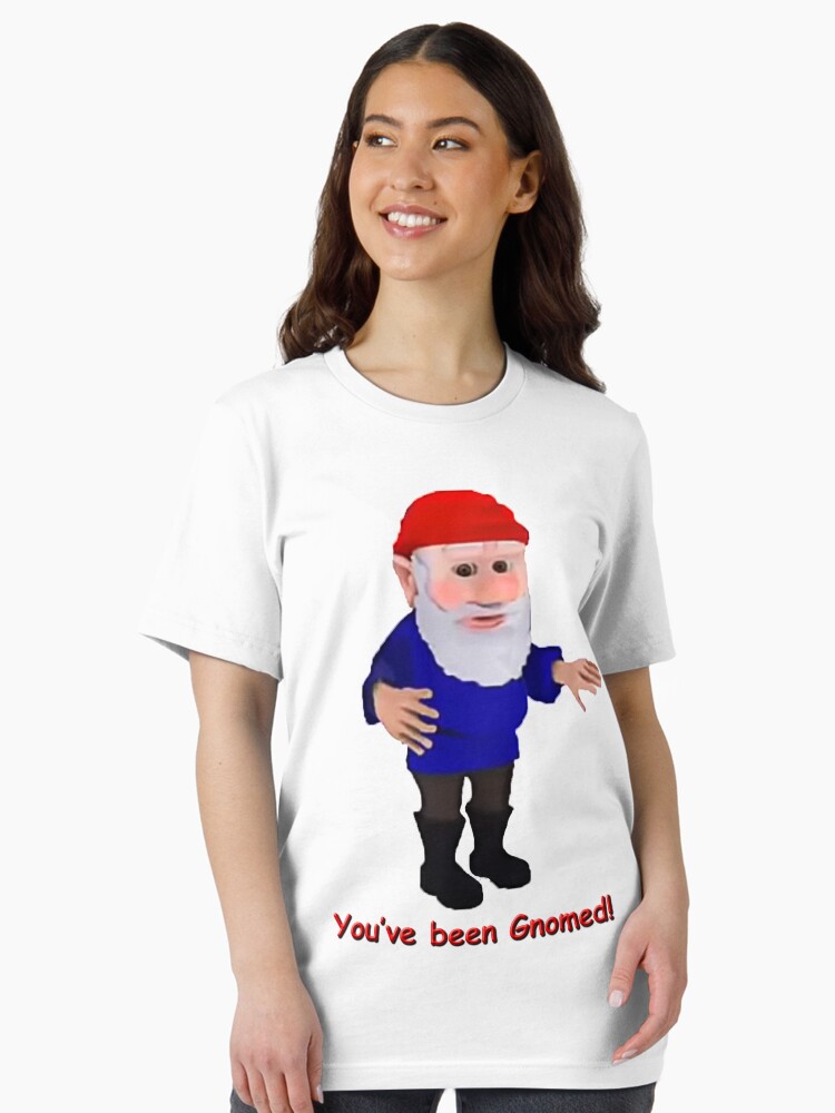 You've Been Gnomed T-Shirt Funny Meme Tee You've Been Gnomed T-Shirt Funny Meme Tee
