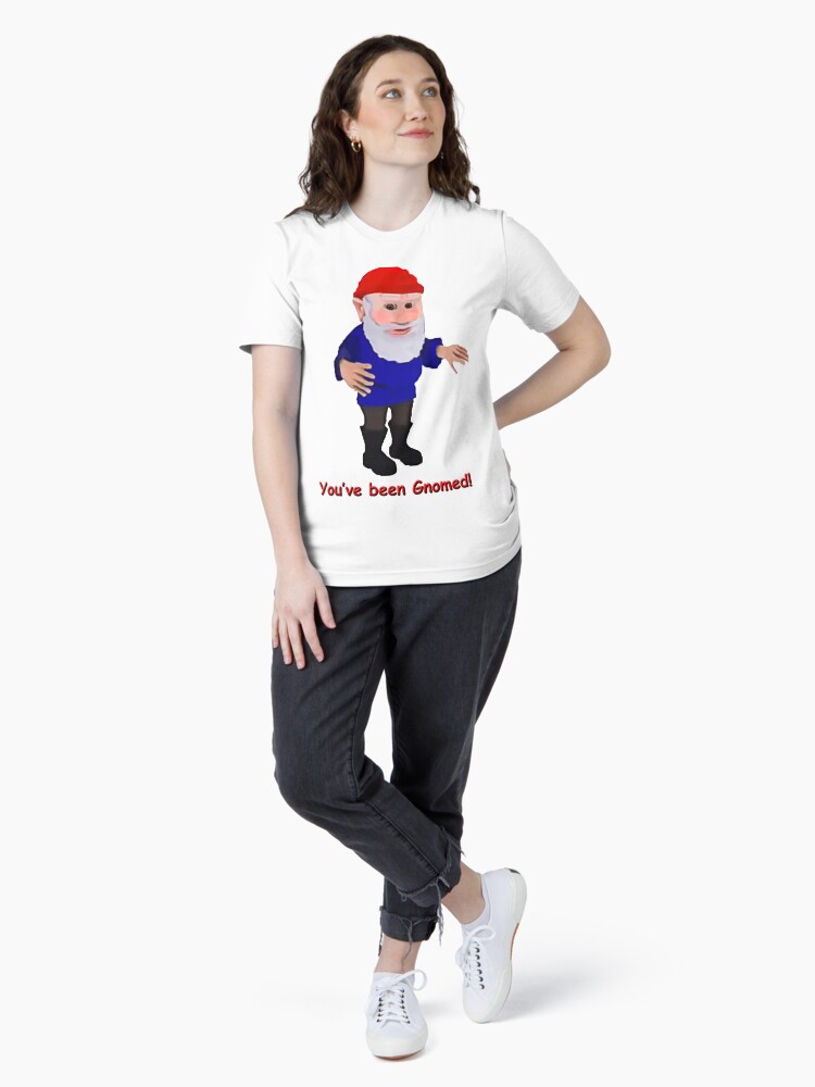 You've Been Gnomed T-Shirt Funny Meme Tee You've Been Gnomed T-Shirt Funny Meme Tee