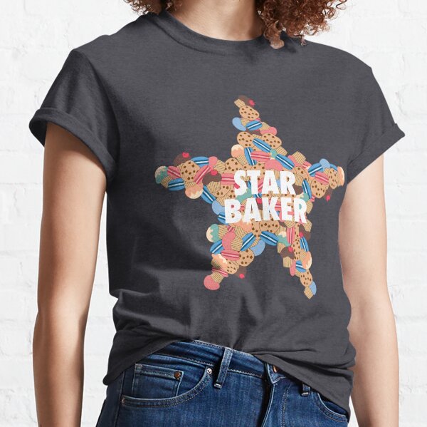 You're the Star Baker Classic T-Shirt