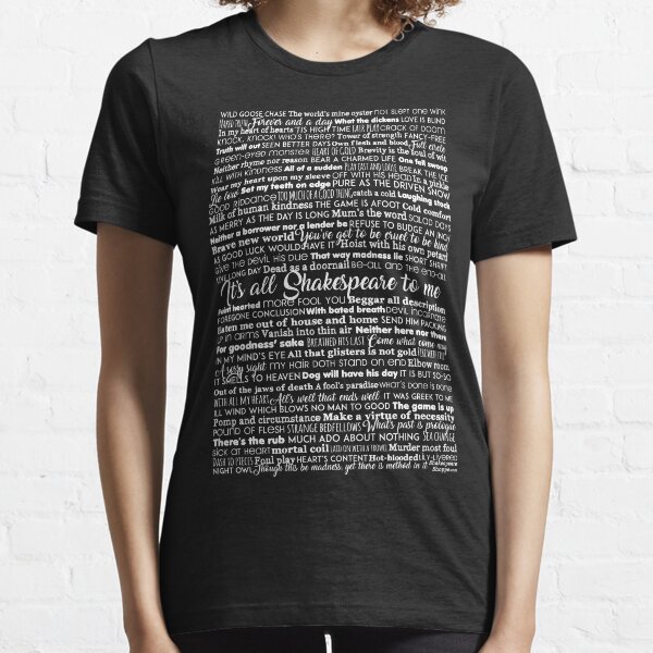 It's All Shakespeare To Me (Light Version) Essential T-Shirt