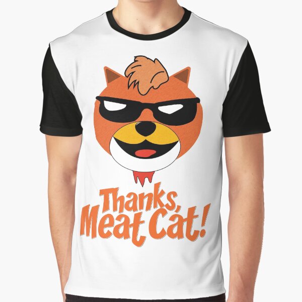 Thanks, Meat Cat! Graphic T-Shirt