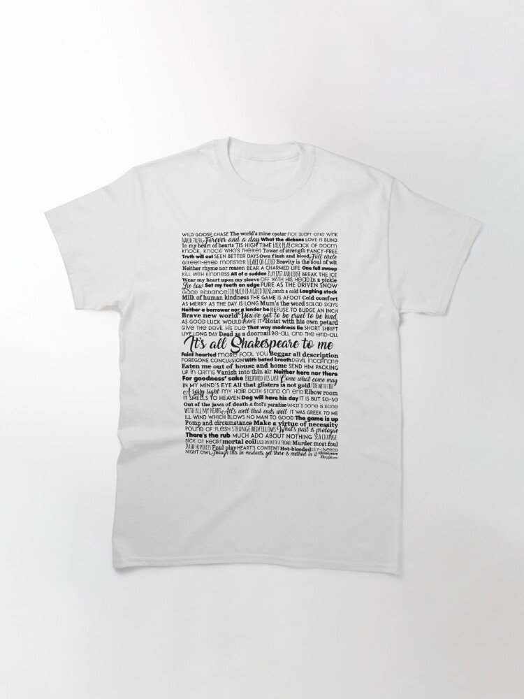 Alternate view of It's all Shakespeare To Me (Dark Version) Classic T-Shirt