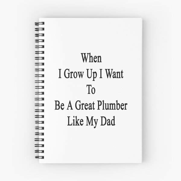 Item preview, When I Grow Up I Want To Be A Great Plumber Like My Dad designed and sold by supernova23.