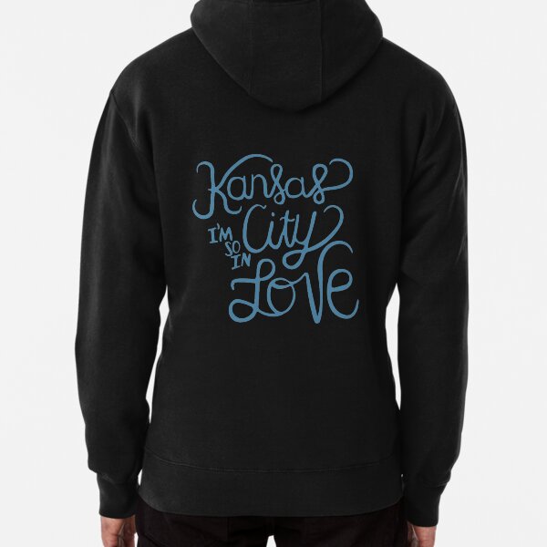 Kansas City Im So In Love (Blue) Pullover Hoodie