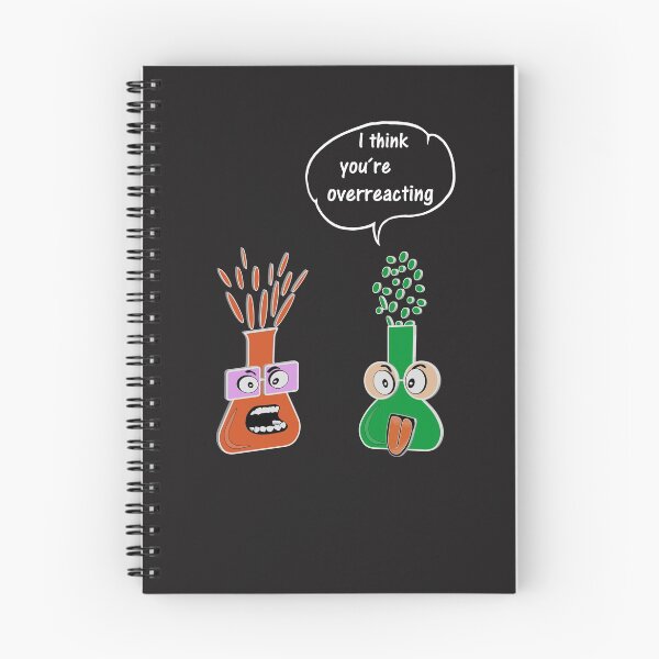 Item preview, I think you overreact. Funny chemistry science gift designed and sold by dm4design.
