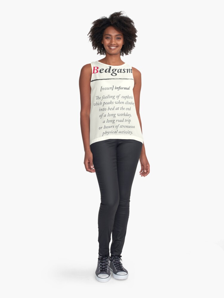 Bedgasm, dictionary definition, word meaning illustration, chill out, relax,  sex, bed orgasm, bedroom Sleeveless Top for Sale by Steven Revia