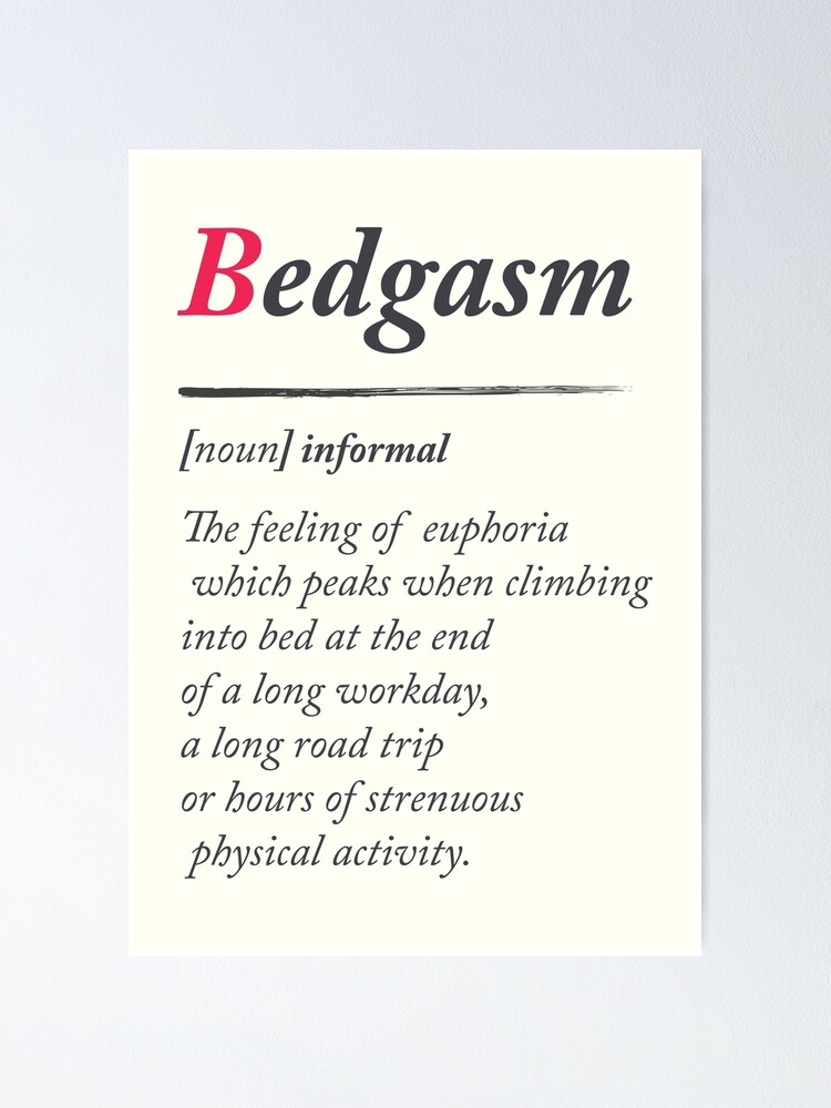 Bedgasm Dictionary Definition Word Meaning Illustration Chill Out Relax Sex Bed Orgasm Bedroom Poster