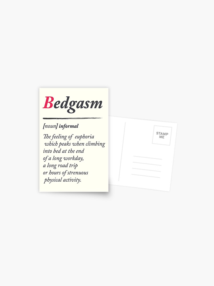 Bedgasm, dictionary definition, word meaning illustration, chill out,  relax, sex, bed orgasm, bedroom Postcard for Sale by Steven Revia