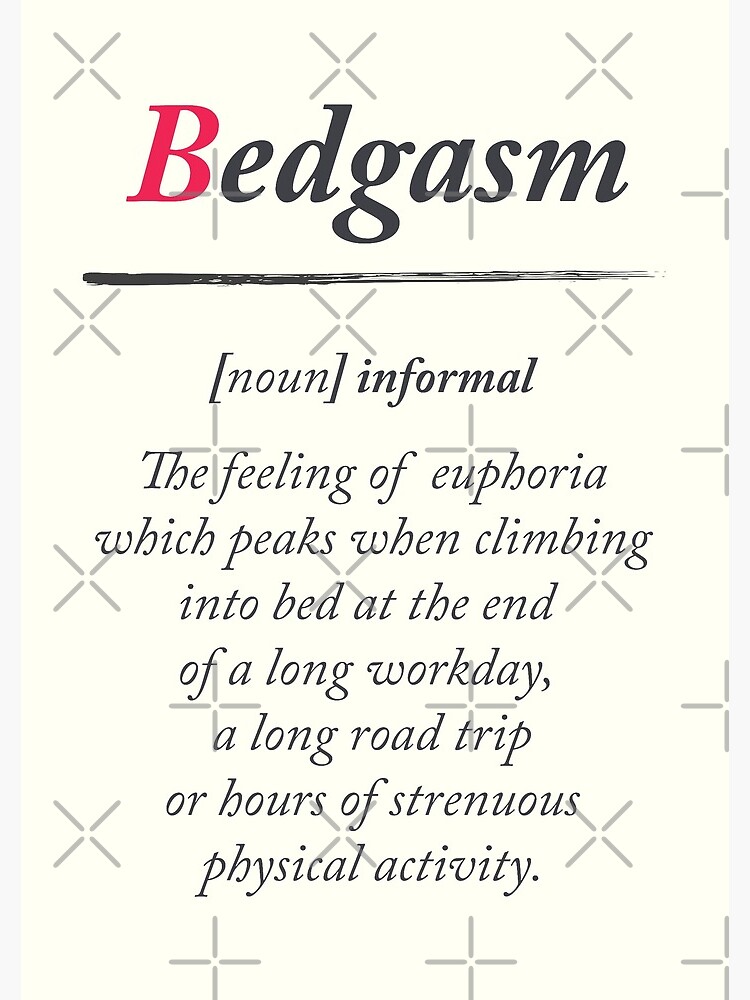 Bedgasm dictionary definition word meaning illustration chill