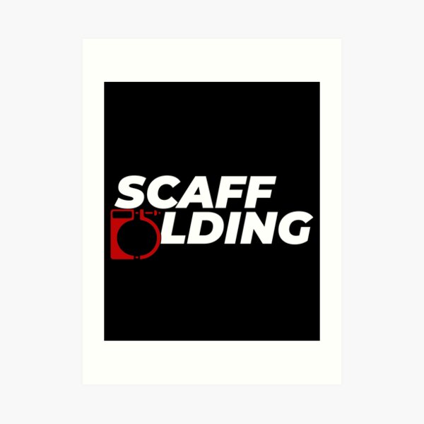Scaffolders Tee Occupations Art Print