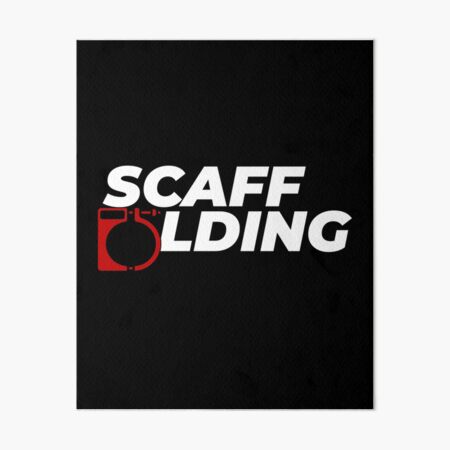 Scaffolders Tee Occupations Art Board Print