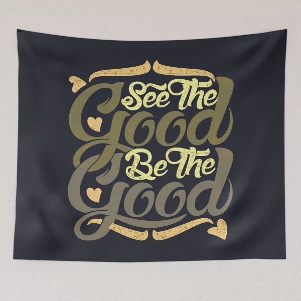 Item preview, See the Good Be the Good designed and sold by Bruno King.