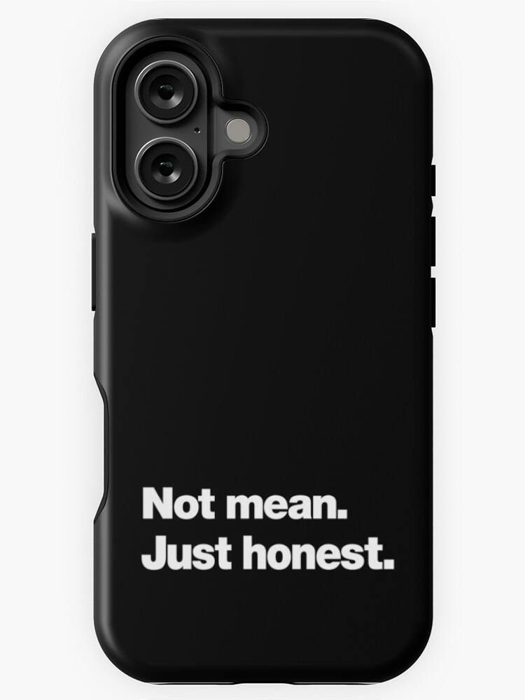 Thumbnail 1 of 4, iPhone Case, Not mean. Just honest. designed and sold by chestify.