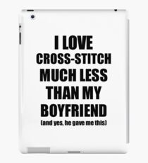 Cross-Stitch Girlfriend Funny Valentine Gift Idea For My Gf From Boyfriend I Love iPad Case/Skin