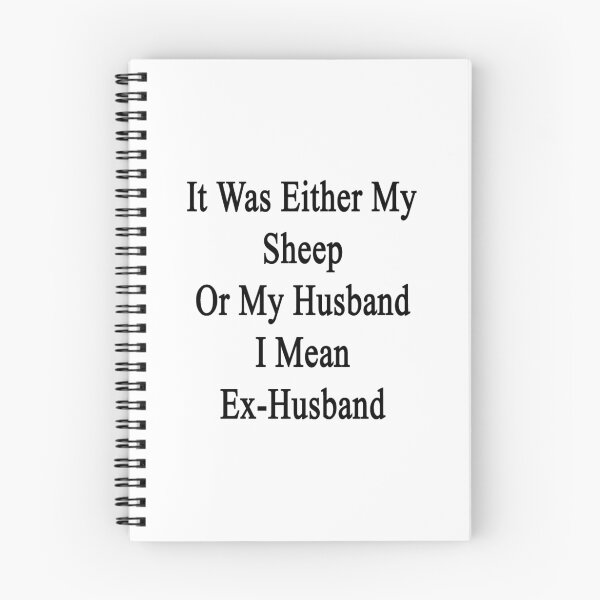 Item preview, It Was Either My Sheep Or My Husband I Mean Ex-Husband  designed and sold by supernova23.