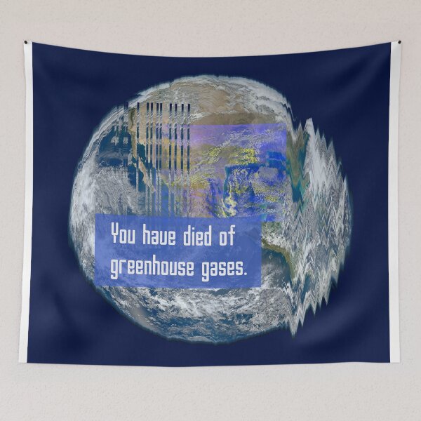 Item preview, You Have Died of Greenhouse Gases designed and sold by Donovan Harshbarger.
