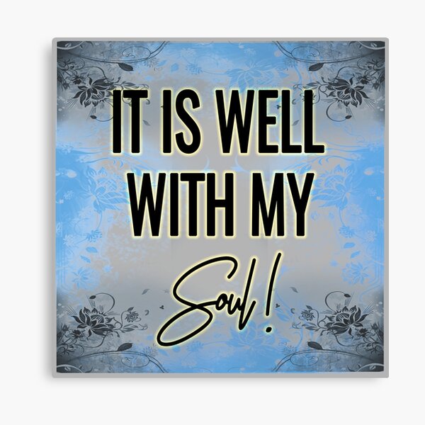 It is well with my soul- psalm Canvas Print