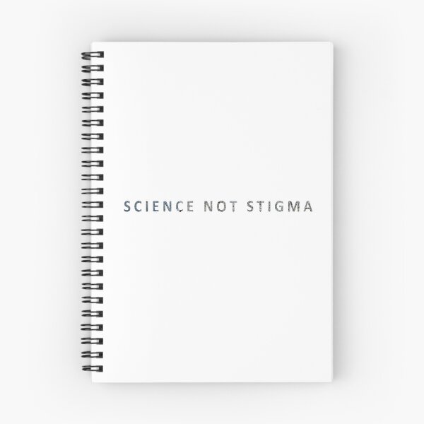 Item preview, Science Not Stigma designed and sold by Homeyslice.