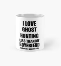 Ghost Hunting Girlfriend Funny Valentine Gift Idea For My Gf From Boyfriend I Love Tasse (Standard)