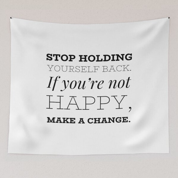 Item preview, Stop holding yourself back. If you're not happy, make a change. designed and sold by allarts2016.