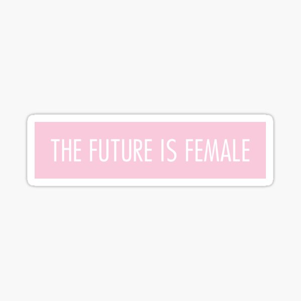 Item preview, the future is female (pink / white) designed and sold by QuoteSpirations.