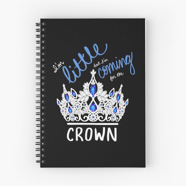 Item preview, I'm Little But I'm Coming For the Crown designed and sold by Olivia Ossege.