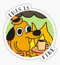 This Is Fine Meme Stickers | Redbubble