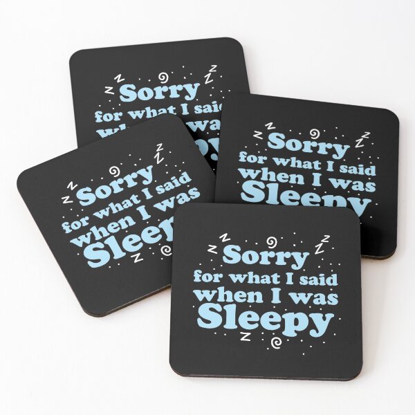 Item preview, Sorry for what I said when I was SLEEPY zzz designed and sold by jazzydevil.