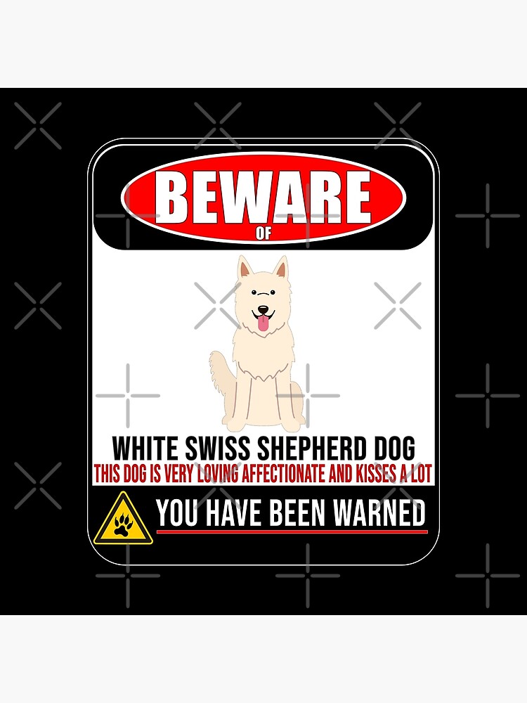 Beware Of White Swiss Shepherd Dog This Dog Is Loving and Kisses A Lot Sign Sticker - Funny Gift For White Swiss Shepherd Dog Dog Owner by dog-gifts