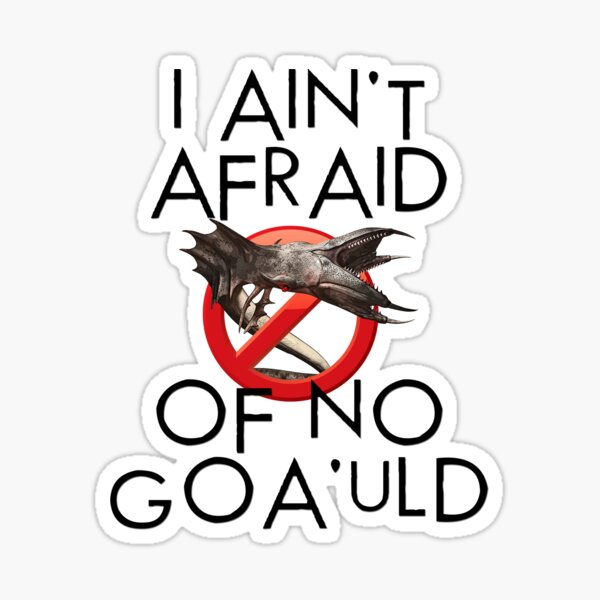 Ich habe keine Angst vor No Goa'uld Sticker