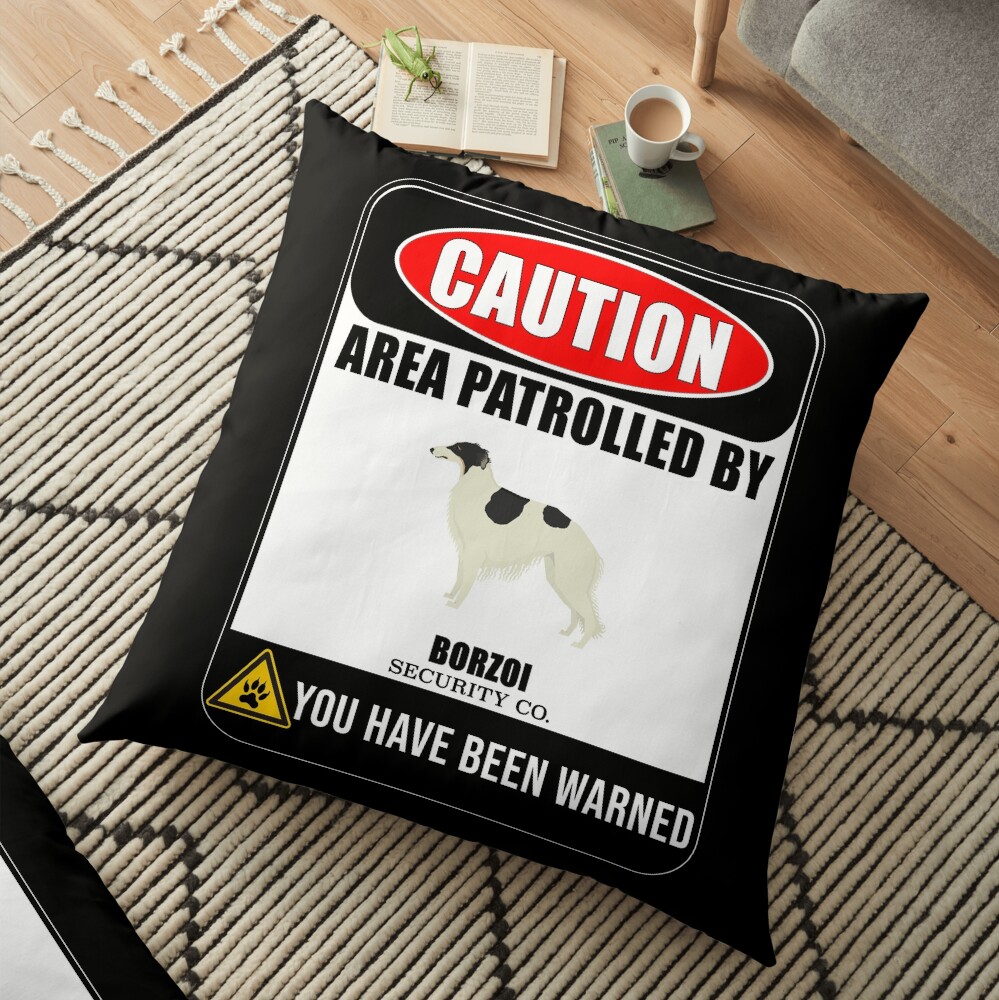Caution Area Patrolled By Borzoi Security Sign Sticker - Funny Gift For Borzoi Dog Owner Floor Pillow