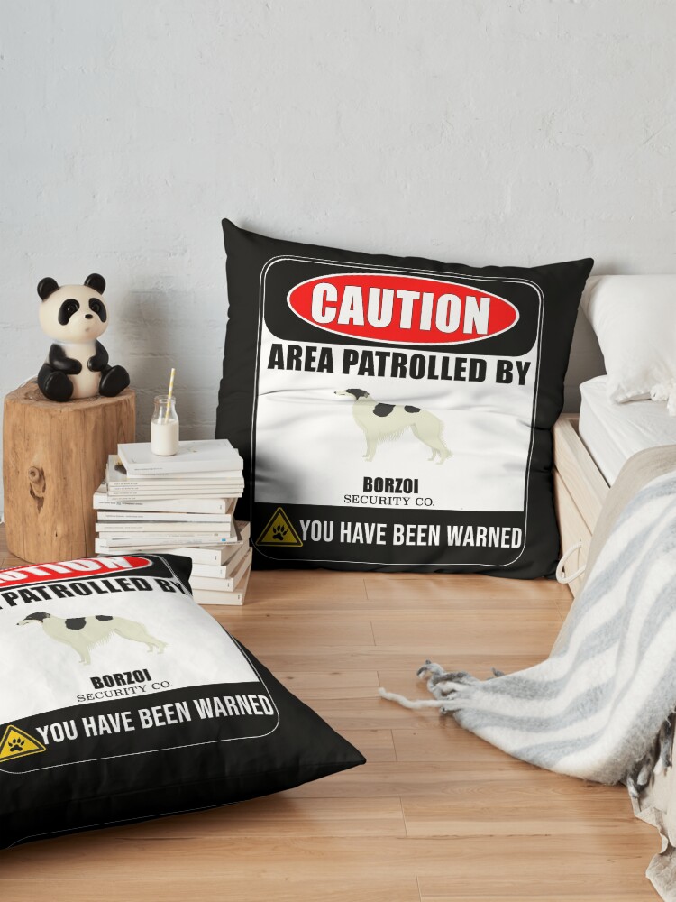 Alternate view of Caution Area Patrolled By Borzoi Security Sign Sticker - Funny Gift For Borzoi Dog Owner Floor Pillow