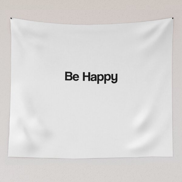 Item preview, Be Happy Encouragement Moral Boost designed and sold by KingClothes.