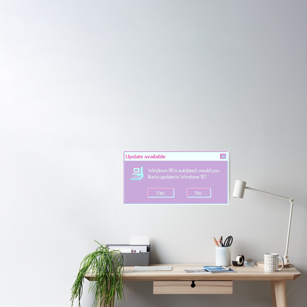 vaporwave windows 10 update to windows 95 poster by kaamalauppias redbubble redbubble
