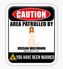 Caution Area Patrolled By Russian Wolfhound Security Sign Sticker - Funny Gift For Russian Wolfhound Dog Owner Sticker
