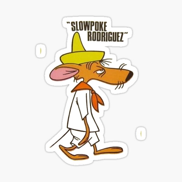 Slowpoke Rodriguez Sticker.