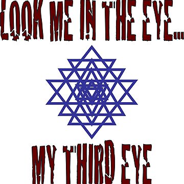 Artwork thumbnail, Third Eye - Look me in the eye... my third eye by BodyIllumin