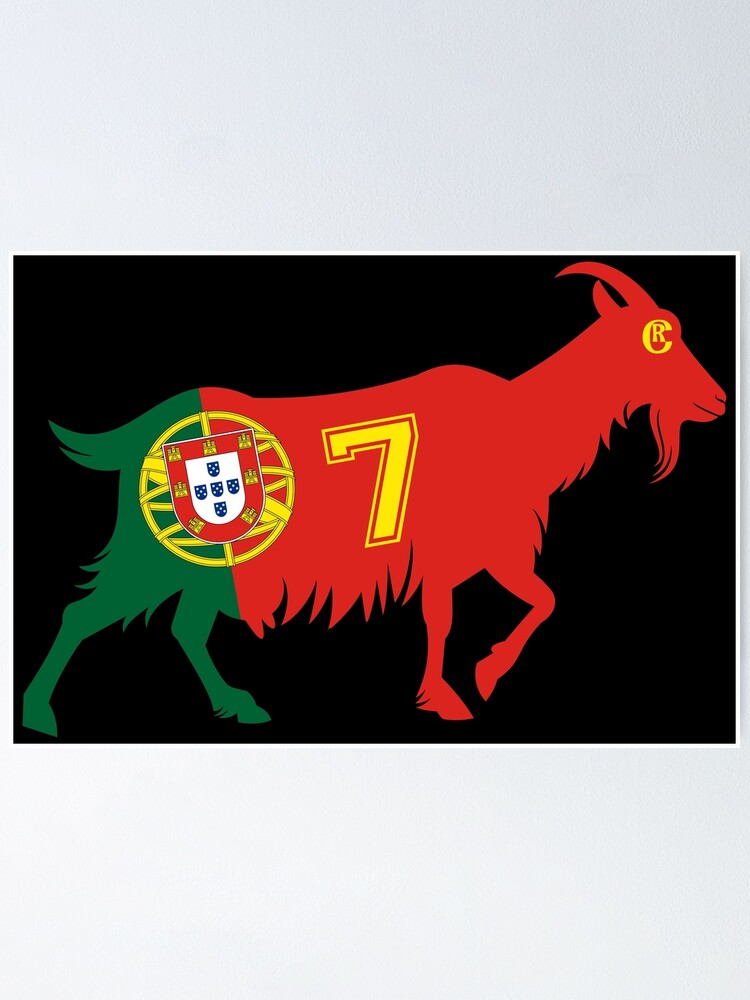 Portugal 7 Goat Cristiano Ronaldo Poster By Goatshirt Redbubble