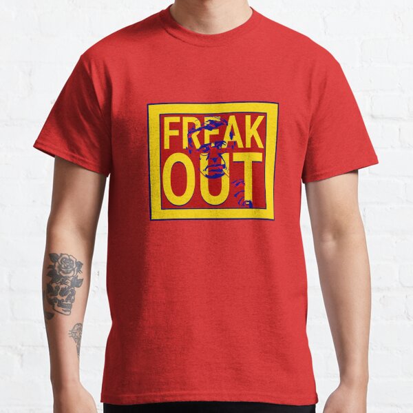 FREAK OUT Classic T-Shirt