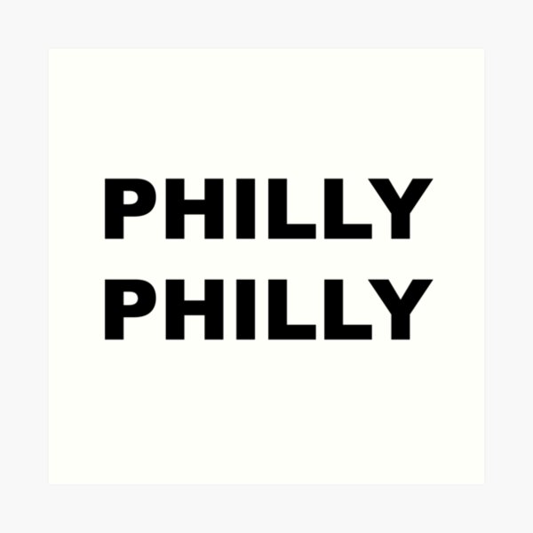 Philly Philly Art Print
