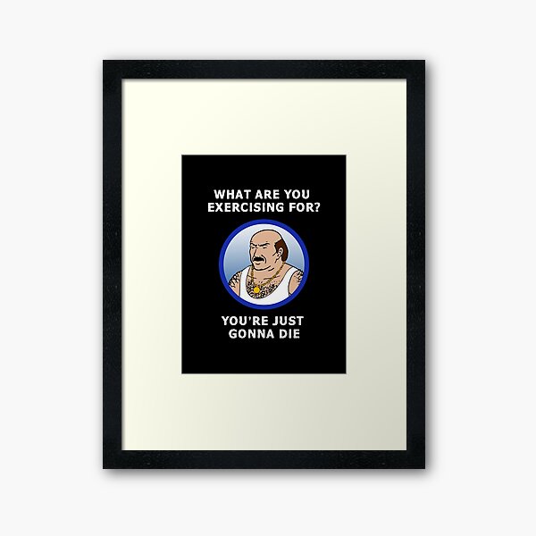 Carl Fitness Advice Framed Art Print