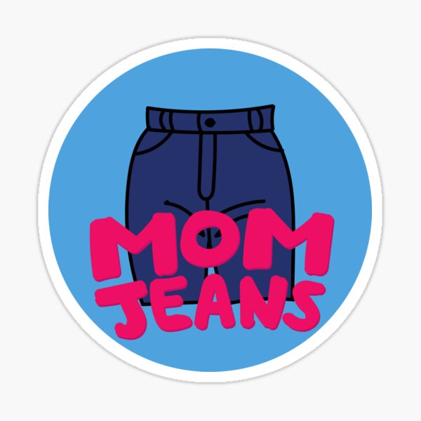 SNL Mom Jeans Sticker for Sale by laurelstreed