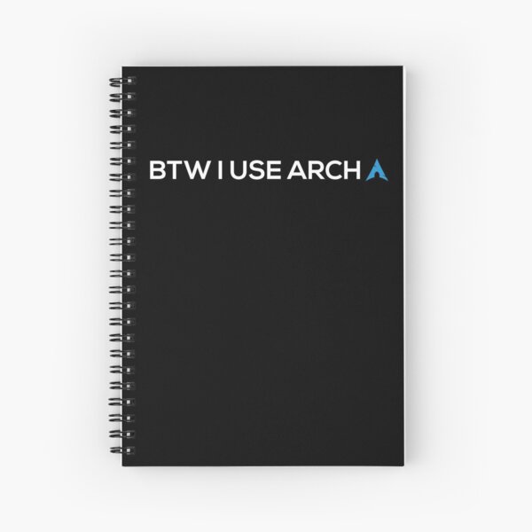BTW I USE ARCH Spiral Notebook